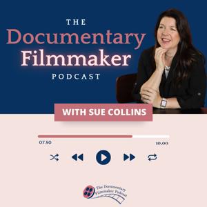 The Documentary Filmmaker Podcast