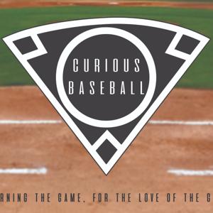 Curious Baseball Podcast