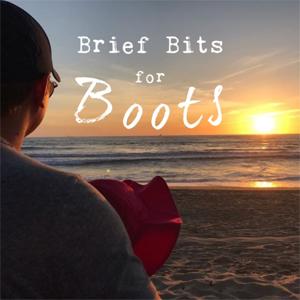 Brief Bits for Boots Podcast