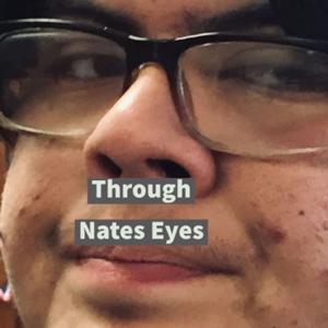 Through Nates Eyes