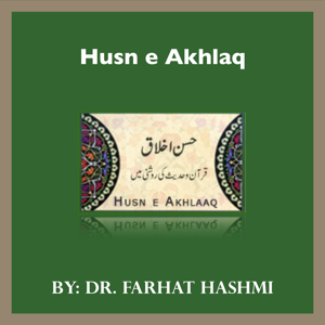 Husn_E_Akhlaq by Dr. Farhat Hashmi