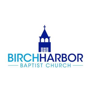 Birch Harbor Baptist Church - With Pastor Bill Thomas