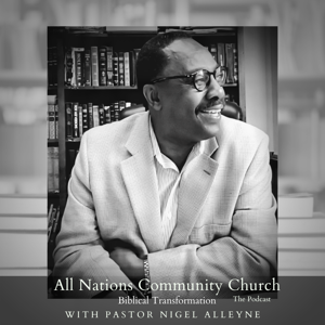 All Nations Community Church The Podcast