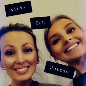 Kicki och Jossans podd
