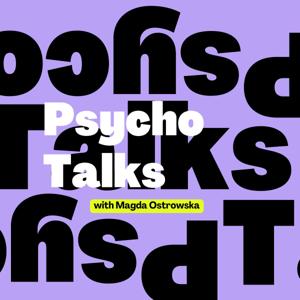 Magda Ostrowska | PsychoTalks