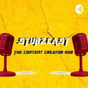 Stubzcast-the Content Creator Hub podcast