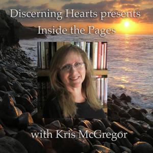 Discerning Hearts Catholic Podcasts » Inside the Pages with Kris McGregor by Kris McGregor