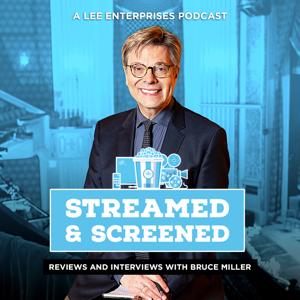 Streamed & Screened: Movie and TV Reviews and Interviews by Lee Enterprises