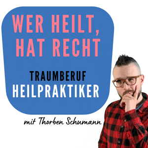 Wer heilt, hat recht - Traumberuf Heilpraktiker