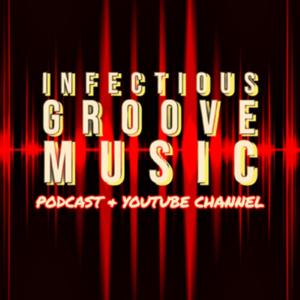 Infectious Groove Podcast