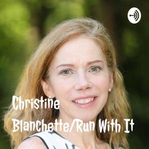 Run With It by Christine Blanchette