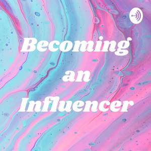 Becoming an Influencer by Jamison Murabito