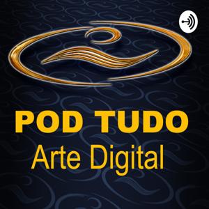 Pod Tudo Arte Digital