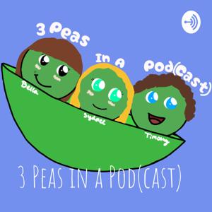 3 Peas in a Pod(cast)