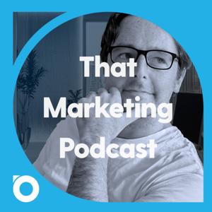 That Marketing Podcast