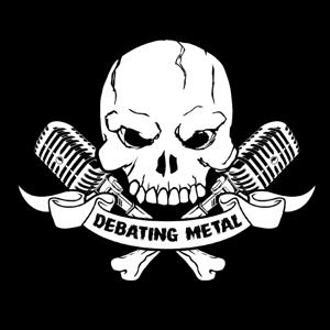 Debating Metal: The Podcast