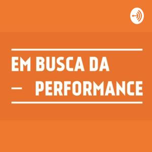 Em Busca da Performance