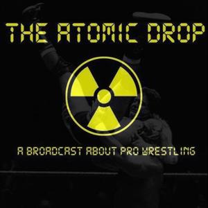 The Atomic Drop - A Pro Wrestling Broadcast