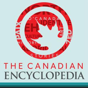 The Canadian Encyclopedia by The Canadian Encyclopedia