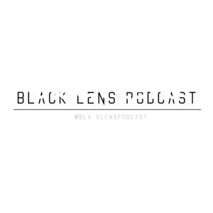 Black Lens Podcast