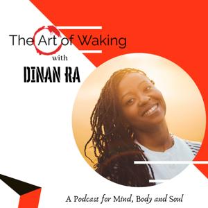 The Art of Waking with Dinan Ra