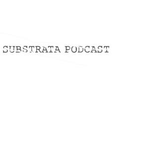 Substrata Podcast