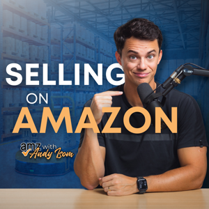 Selling on Amazon with Andy Isom by Andy Isom