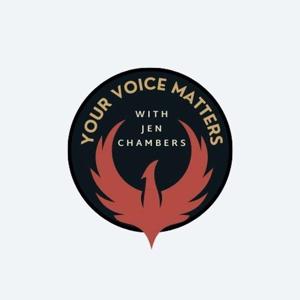 Your Voice Matters with Jen Chambers by Jen Chambers