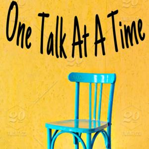 One Talk At A Time