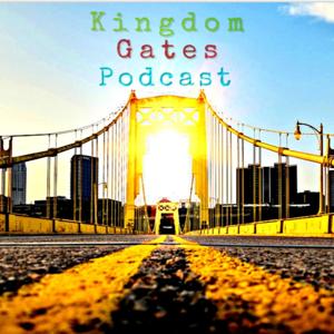 Kingdom Gates Podcast
