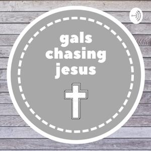 Gals Chasing Jesus