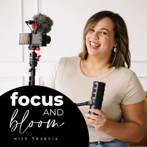 Focus and Bloom Podcast