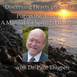 Dr. Paul Thigpen PhD - Discerning Hearts Catholic Podcasts by Dr. Paul Thigpen and Kris McGregor