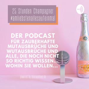 25 Stunden Champagner #amliebstenallesaufeinmal