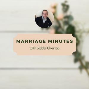 Marriage Minutes with Rabbi Charlop