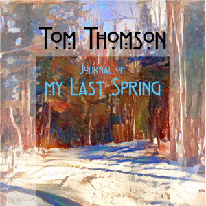 Tom Thomson's Last Spring