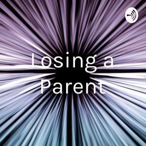 Losing a Parent
