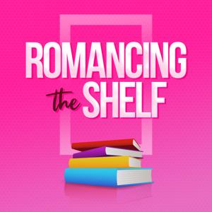 Romancing the Shelf by Emily Alexander and Heidi Rehwaldt