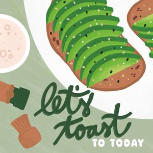 Let's Toast to Today!