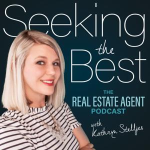 Seeking the Best - The Real Estate Agent Podcast