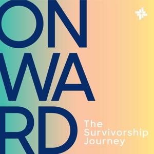 Onward: The Survivorship Journey