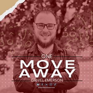 One Move Away with Daniel Emerson