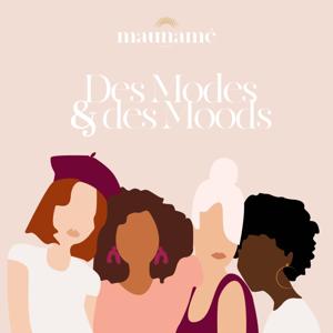 Des modes & des moods : Le podcast qui parle de mode avec vous !