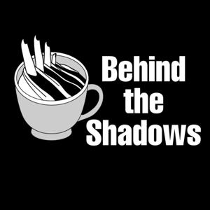 Behind The Shadows