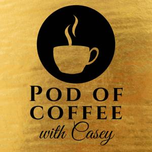 Pod of Coffee With Casey