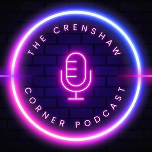 The Crenshaw Corner Podcast