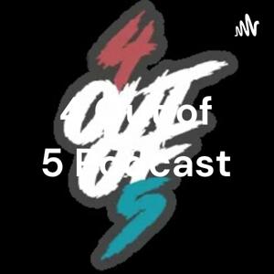 4 Out of 5 Podcast