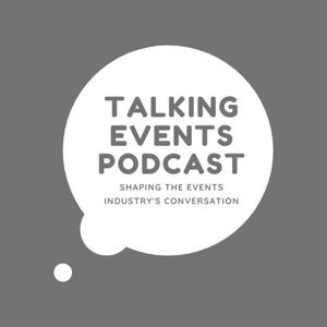 Talking Events | Shaping the Events Industry's Conversation