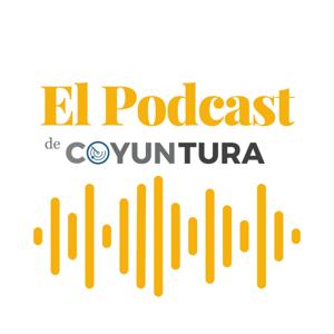 El Podcast de COYUNTURA