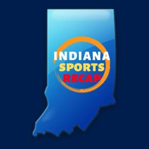 Indiana Sports Recap